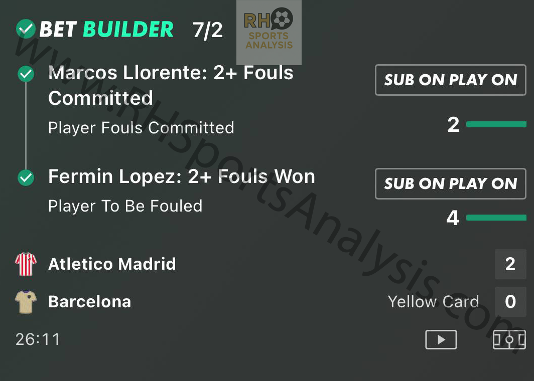 Llorente 2+ Fouls Committed and Fermin Lopez 2+ Fouls Won Bet Builder winning slip at 7/2 odds Atletico Madrid vs Barcelona