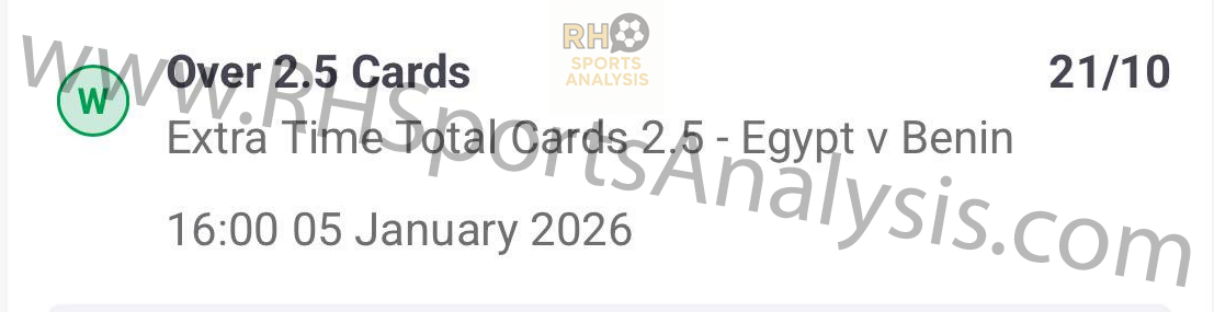 Egypt vs Benin Over 2.5 Extra Time Cards winner at 21/10 odds AFCON Round of 16